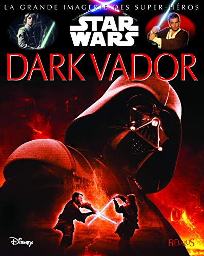 La grande imagerie des super-h&eacute;ros - Dark Vador
