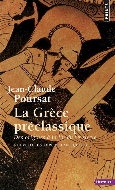 La Gr&egrave;ce pr&eacute;classique  (Nouvelle histoire de l'Antiquit&eacute; - 1)