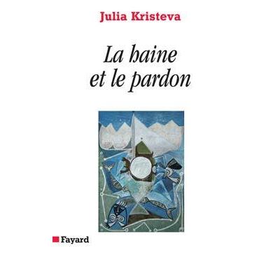 La Haine Et Le Pardon - Pouvoirs Et Limites De La Psychanalyse Iii