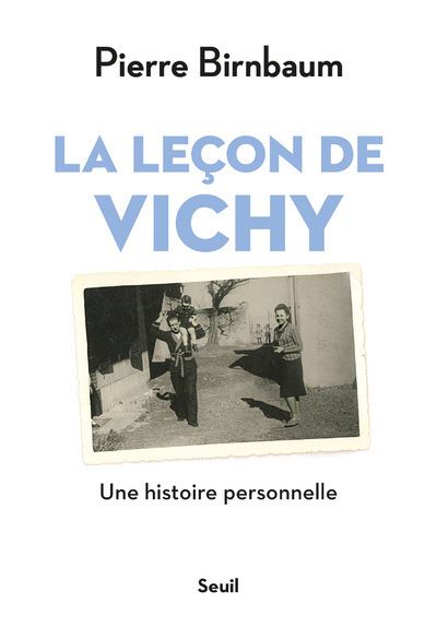 La Le&ccedil;on De Vichy - Une Histoire Personnelle