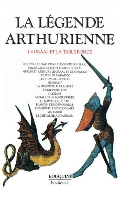 La L&eacute;gende Arthurienne - Le Graal Et La Table Ronde