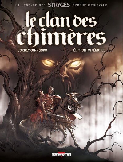 La l&eacute;gende des stryges - int&eacute;grale - Le clan des chim&egrave;res