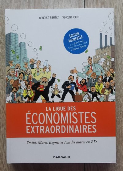 La Ligue Des &Eacute;conomistes Extraordinaires - Smith, Marx, Keynes Et Tous Les Autres En Bd