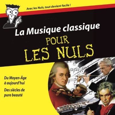 La Musique classique pour Les Nuls (Coffret 6 CD + Livre 100 pages)