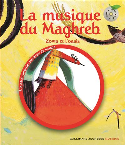 La Musique Du Maghreb - Zowa Et L'oasis (1 Cd Audio)
