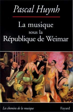 La musique sous la R&eacute;publique de Weimar