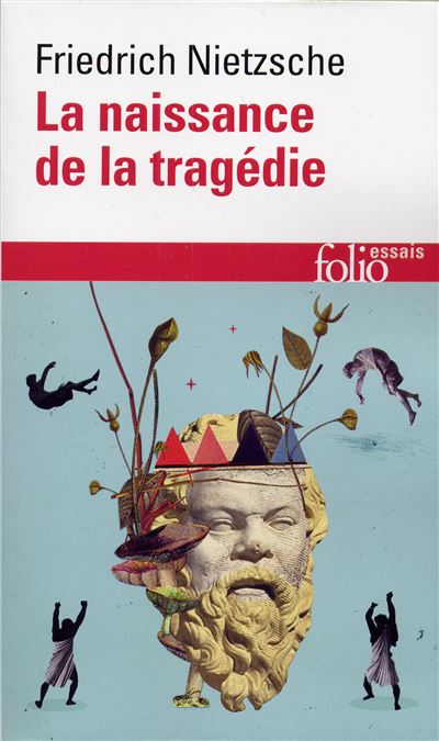 La Naissance de la trag&eacute;die / Fragments posthumes (Automne 1869 - Printemps 1872)