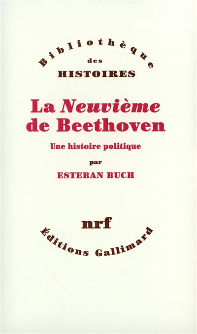 La Neuvi&egrave;me De Beethoven - Une Histoire Politique