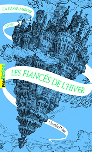 La Passe-miroir - Les Fianc&eacute;s de l'hiver (Poche)