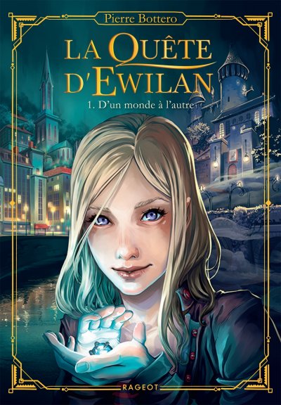 La qu&ecirc;te d'Ewilan T1 : D'un monde &agrave; l'autre (Poche)