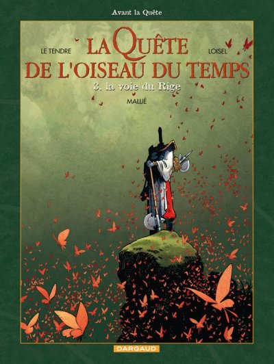 La Qu&ecirc;te de l'Oiseau du Temps - Avant la Qu&ecirc;te - La Voie du Rige (BD)