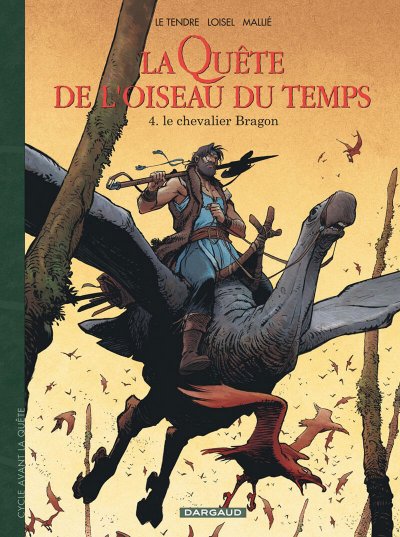 La Qu&ecirc;te de l'Oiseau du Temps - Avant la Qu&ecirc;te - Le Chevalier Bragon