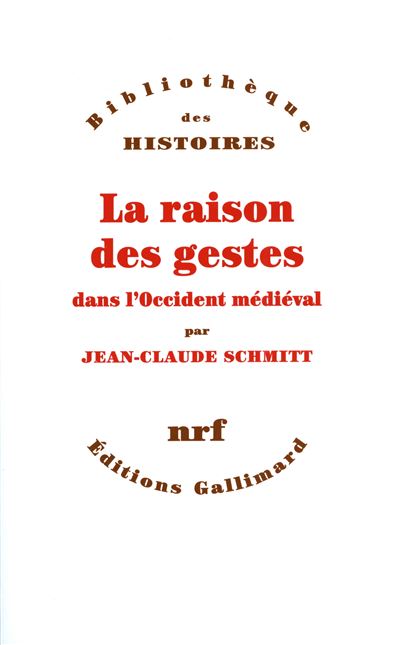 La Raison des gestes dans l'Occident m&eacute;di&eacute;val