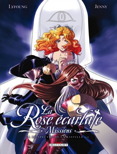 La Rose &eacute;carlate - Missions Tome 1 - Le spectre de la Bastille (BD)