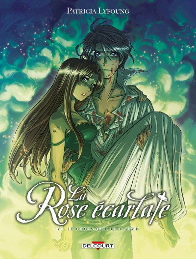 La Rose &eacute;carlate Tome 6 - Je crois que je t'aime (BD)