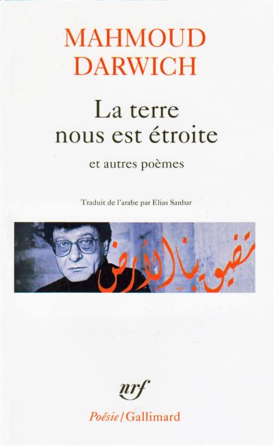 La Terre Nous Est &Eacute;troite - Et Autres Po&egrave;mes, 1966-1999