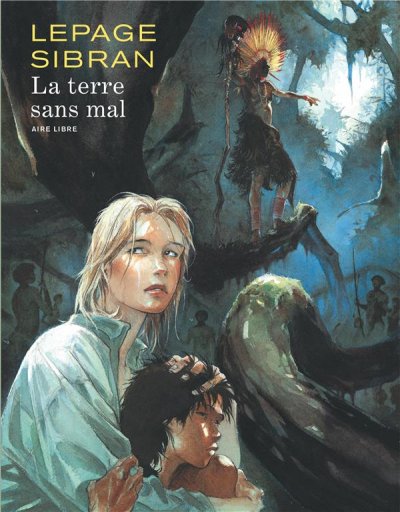 La Terre sans Mal - Tome 0 - La Terre sans Mal (r&eacute;&eacute;dition)