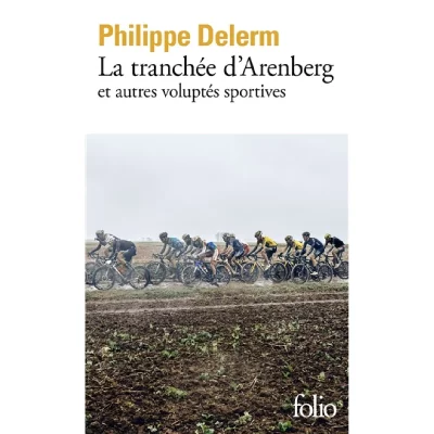 La Tranch&eacute;e D'arenberg - Et Autres Volupt&eacute;s Sportives