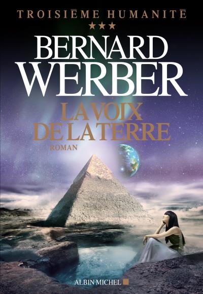 La Voix de la terre: Troisi&egrave;me humanit&eacute; - tome 3