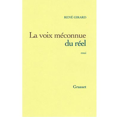 La Voix M&eacute;connue Du R&eacute;el - Une Th&eacute;orie Des Mythes Archa&iuml;ques Et Modernes