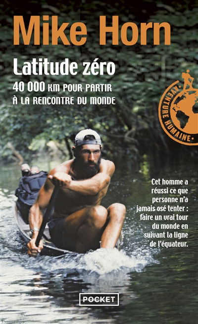 Latitude Z&eacute;ro - 40 000 Km Pour Partir &Agrave; La Rencontre Du Monde