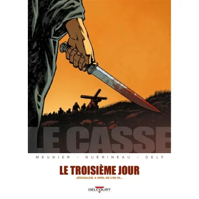 Le Casse Tome 2 - Le Troisi&egrave;me Jour