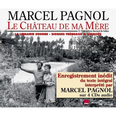 Le Ch&acirc;teau de Ma Mere-Lu par Marcel Pagnol