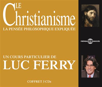 Le Christianisme, Coffret 3 Cds - La Pens&eacute;e Philosophique Expliqu&eacute;e