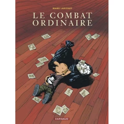Le Combat ordinaire - Tome 1 - Le Combat ordinaire