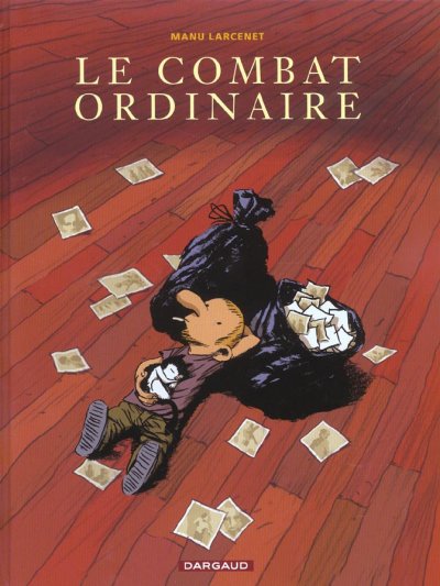 Le Combat ordinaire - Tome 1 - Le Combat ordinaire
