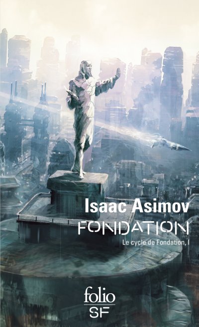 Le cycle de Fondation, I&nbsp;:&nbsp;Fondation