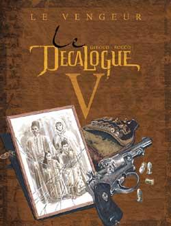 Le D&eacute;calogue, tome 5 : Le Vengeur