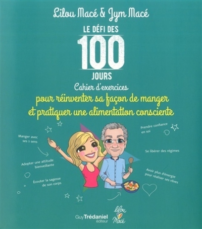 Le d&eacute;fi des 100 jours ! Cahier d'exercices pour prtiquer une alimentation consciente