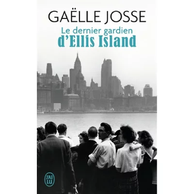 Le dernier gardien d&rsquo;Ellis Island