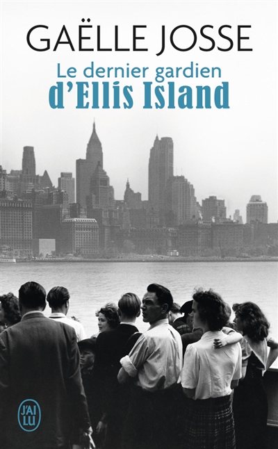 Le dernier gardien d&rsquo;Ellis Island