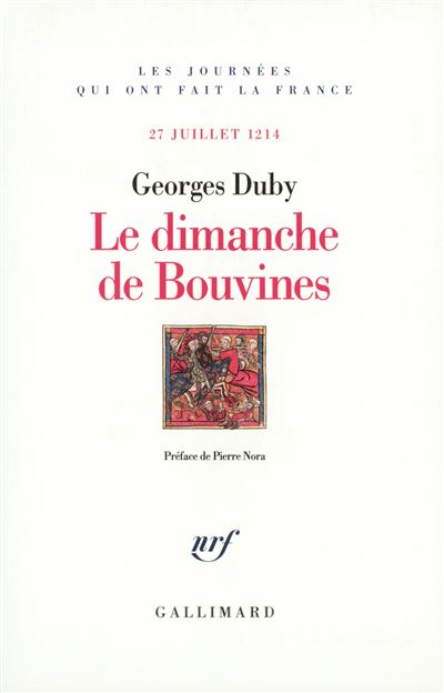 Le dimanche de Bouvines: (27 juillet 1214)