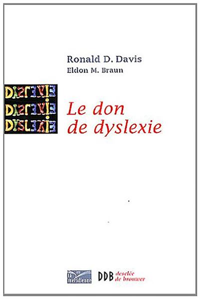 Le don de dyslexie: Et si ceux qui n'arrivent pas &agrave; lire &eacute;taient en fait tr&egrave;s intelligents