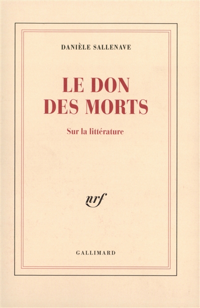 Le Don Des Morts - Sur La Litt&eacute;rature