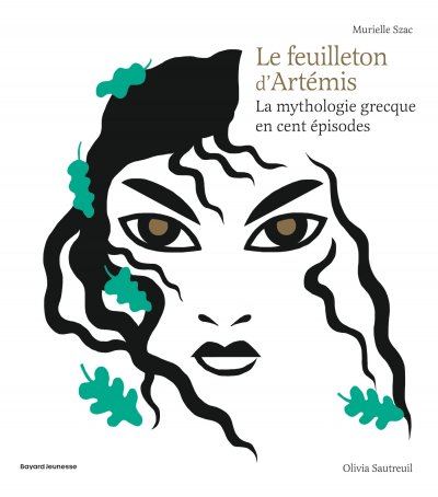 Le feuilleton d'Art&eacute;mis. La mythologie grecque en cent &eacute;pisodes
