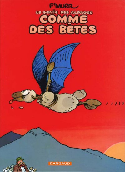 Le G&eacute;nie des Alpages - Tome 2 - Comme des b&ecirc;tes
