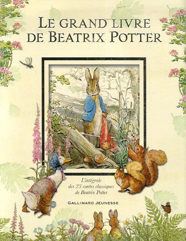 Le grand livre de Beatrix Potter - L'int&eacute;grale des 23 contes classiques de l'auteur (Jeunesse)
