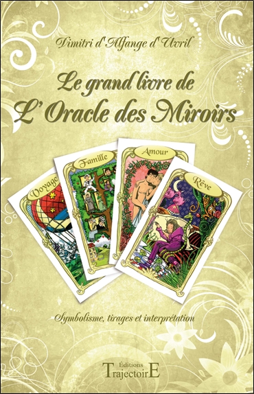 Le grand livre de l'Oracle des Miroirs (Broch&eacute;)
