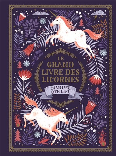 Le grand livre des licornes - Manuel officiel (Jeunesse)