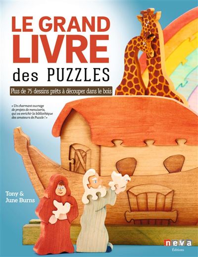 NEVA Le grand livre des puzzles: Plus de 75 dessins pr&ecirc;ts &agrave; d&eacute;couper &agrave; la scie &agrave; chantourner