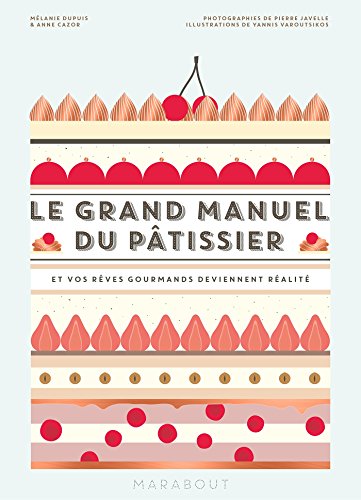 Le Grand manuel du p&acirc;tissier