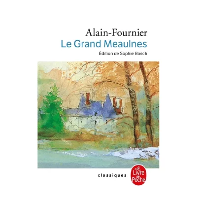 Le Grand Meaulnes Alain-Fournier