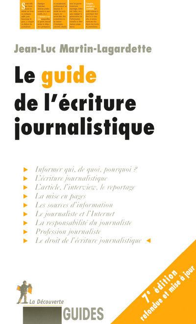 Le guide de l'&eacute;criture journalistique
