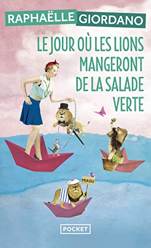 Le jour o&ugrave; les lions mangeront de la salade verte (Poche)