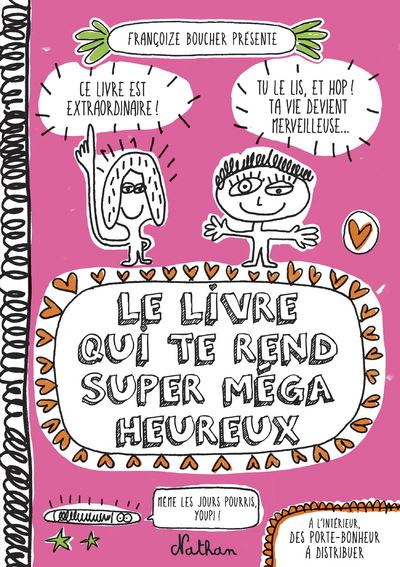 Le Livre qui te rend super m&eacute;ga heureux (Jeunesse)