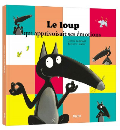 LE LOUP QUI APPRIVOISAIT SES &Eacute;MOTIONS (GRAND FORMAT) (Jeunesse)